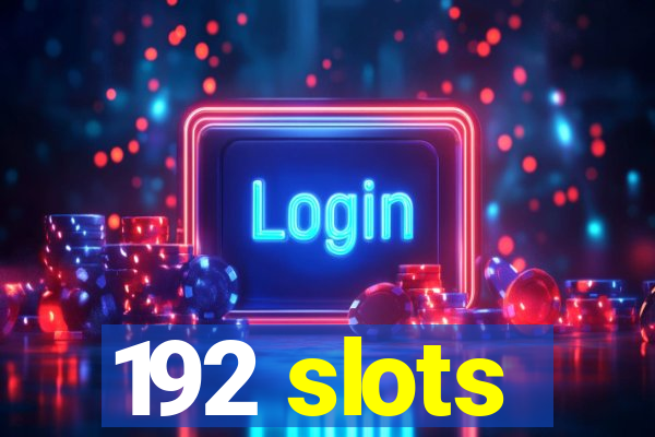 192 slots